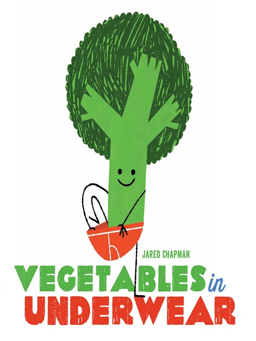 Title details for Vegetables in Underwear by Jared Chapman - Wait list